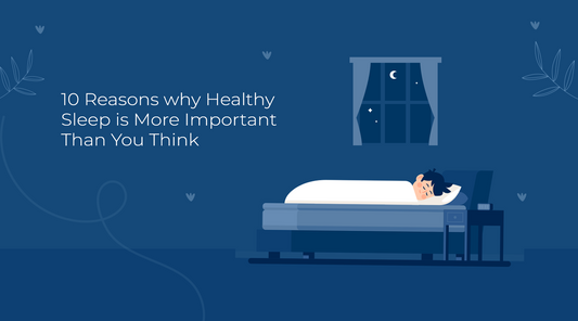 10 REASONS WHY HEALTHY SLEEP IS MORE IMPORTANT THAN YOU THINK